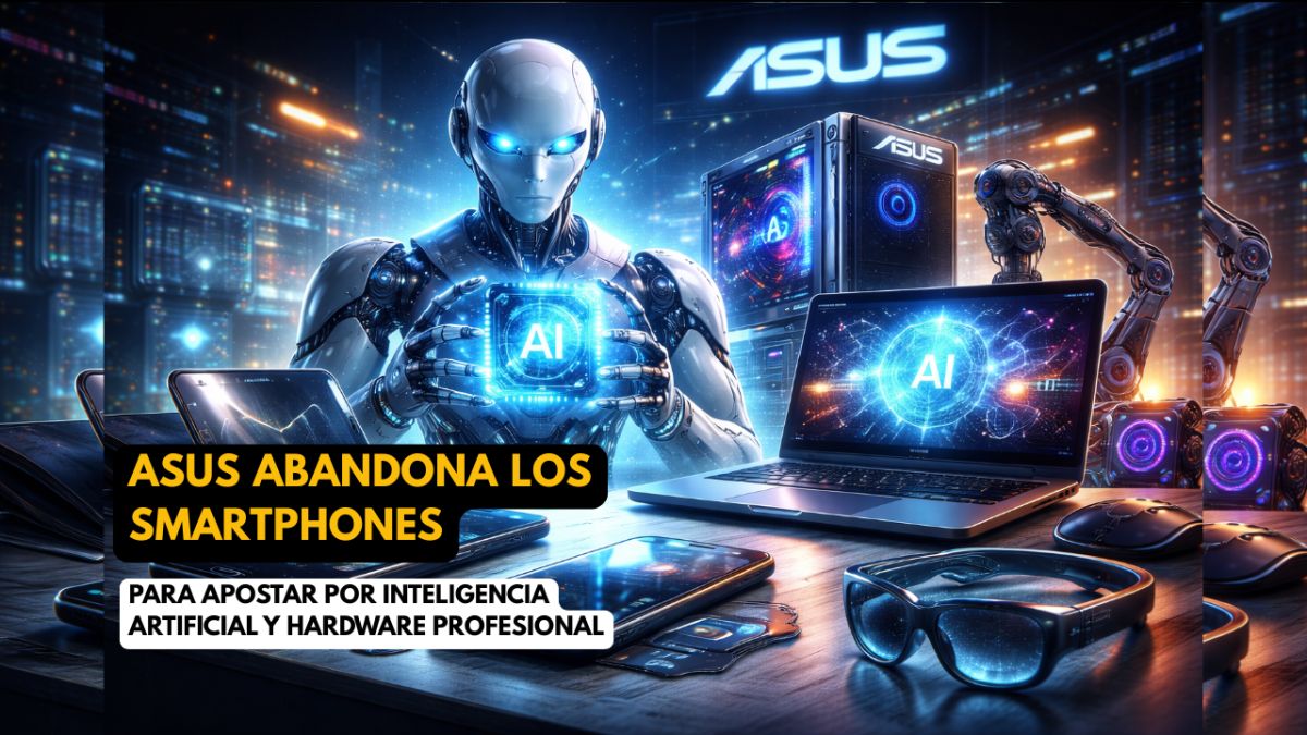 ASUS abandona los smartphones para apostar por inteligencia artificial y hardware profesional
